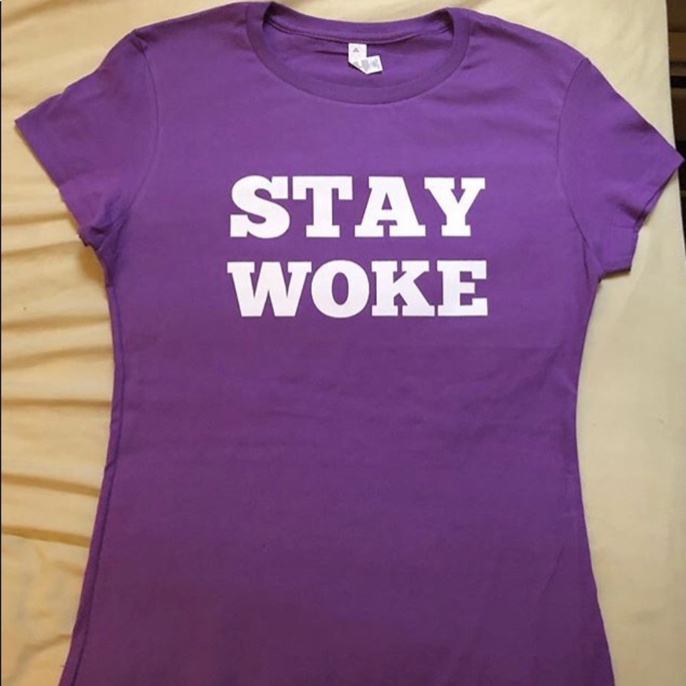 Stay Woke custom Tees